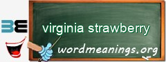 WordMeaning blackboard for virginia strawberry